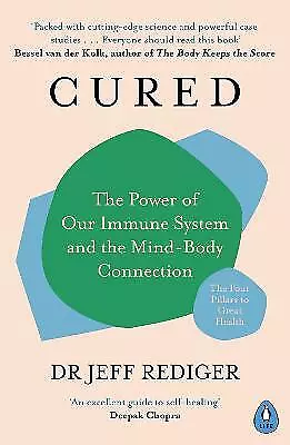 Cured: The Power Of Our Immune System And The Mind-Body Connection By Dr Jeff... • £10.36