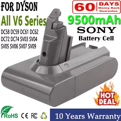 9500mAh For Dyson V6 Battery SV03 SV04 SV09 DC58 DC59 DC61 DC62 DC74 DC72 Animal • $30.99