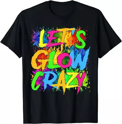Lets A Glow Crazy Retro Colorful Quote Group Team Tie Dye T-Shirt • $17.99