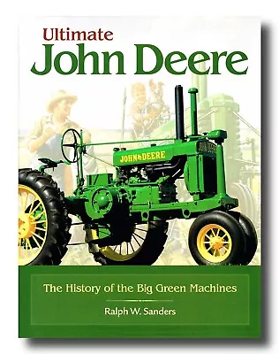 Ralph Sanders ULTIMATE JOHN DEERE Hcdj History Of Tractor Vintage Farming Early • $35.99