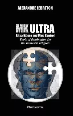 MK Ultra - Ritual Abuse And Mind Control: Tools Of Domination For The Nameless • $121