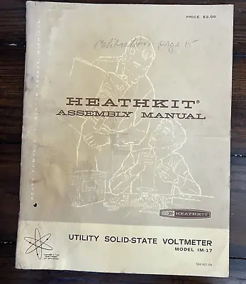 HEATHKIT Assembly Manual Utility Solid-State Voltmeter 1967 Vintage Model IM-17 • $14.37