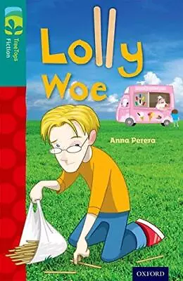 Oxford Reading Tree TreeTops Fiction: Level 16 More Pack A: Lolly Woe By Anna P • £2.74