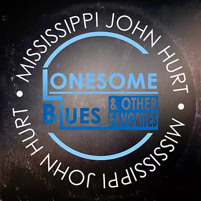 Mississippi John Hur - Lonesome Blues & Other Favorites [New CD] Alliance MOD • £13.80