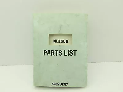 Mori Seiki NL2500 CNC Lathe Parts List Manual  (2004) • $74.99