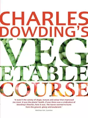 Charles Dowding's Vegetable Course • £7.22