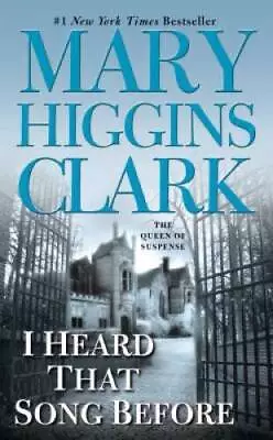 I Heard That Song Before - Mass Market Paperback By Mary Higgins Clark - GOOD • $3.76