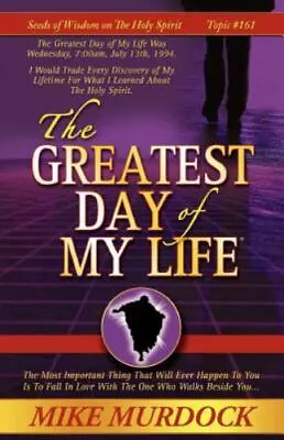 The Greatest Day Of My Life By Murdock Mike Good Book • $4.49