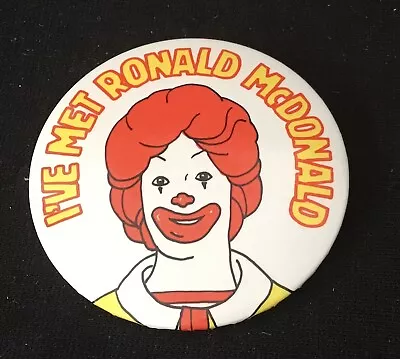 Vintage “ I’VE MET RONALD McDONALD “ Collectable Badge- Advertising..McDonalds • $15