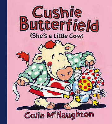 McNaughton Colin : Cushie Butterfield: She’s A Little Cow Fast And FREE P & P • £3.05