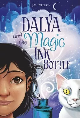 Dalya And The Magic Ink Bottle Library By Evenson J. M. Brand New Free Sh... • $19.74