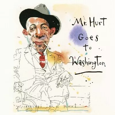 CD Mr. Hurt Goes To Washington - Hurt Mississippi John (#708535791829) • $25.99