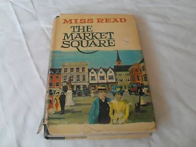 MISS READ - The Market Square 1966 1st Edition Illustrated DORA SAINT • £2.99