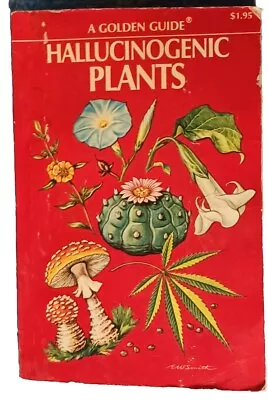 A Golden Guide Hallucinogenic Plants First Edition 1976 • $190