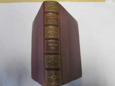 International Library Of Famous Literature Vol 8 - GarnettDr Richard 1900-01-01 • £24.50