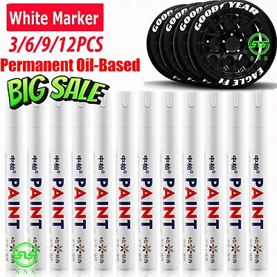 3-12pc White Paint Pen Marker Tire Waterproof Permanent Car Lettering Rubber Ink • $12.99