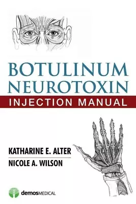 Botulinum Neurotoxin Injection Manual Paperback By Alter Katherine E. M.D.... • $62.80