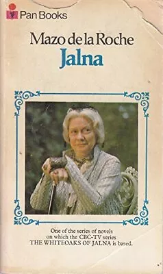 Jalna (Whiteoaks Of Jalna Saga / Mazo De La Roche) By Roche Mazo Paperback The • £4.46