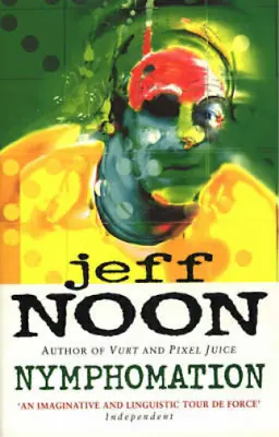 £3.39 • Buy Nymphomation, Jeff Noon, Used; Good Book