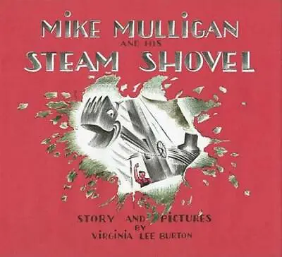 Mike Mulligan And His Steam Shovel - Hardcover - VERY GOOD • $4.48