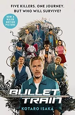 Bullet Train: NOW A MAJOR FILM-Kotaro Isaka Sam Malissa • £3.25