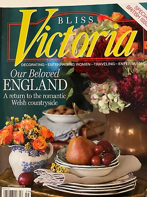 VICTORIA BLISS MAGAZINE September 2014 SPECIAL BRITISH ISSUE ROMANTIC COUNTRY • $6