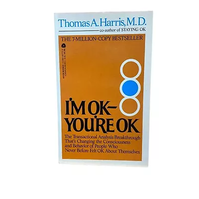 I’m Ok - You’re Ok By Thomas A. Harris MD (1973) First Avon Printing Paperback • $9.99