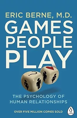 Games People Play: The Psychology Of Human Relationships By Eric Berne Paperback • £7.80