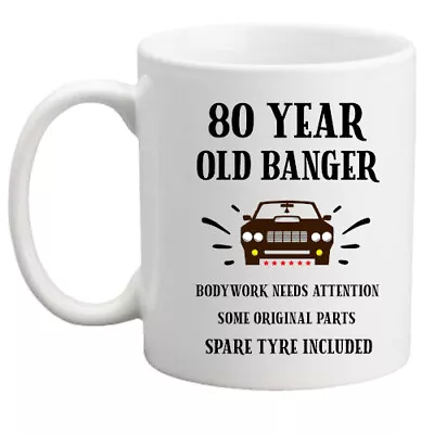 80th Birthday Mug Funny Gift Car Mug Old Banger Gift For Him/men/gift/car • £8.95