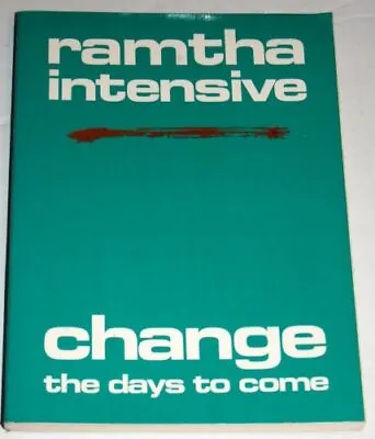 RAMTHA INTENSIVE: CHANGE THE DAYS TO COME (RAMTHA By J. Z. Knight **Excellent** • $24.49