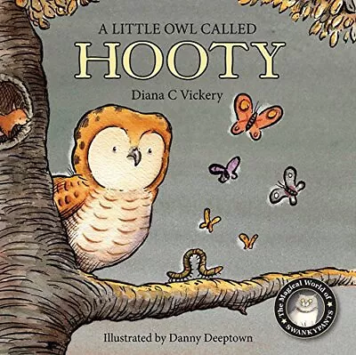 A Little Owl Called Hooty 2015 (The Magical World Of Swank... By Diana C Vickery • £6.49