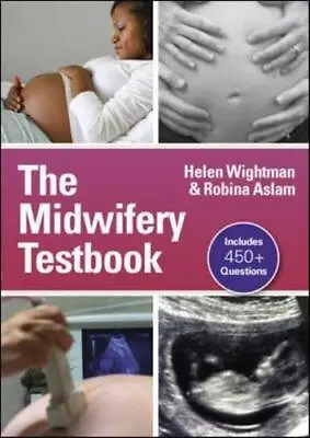 The Midwifery Test Book By Helen Wightman (editor Of Compilation) Robina Asl... • £23.40