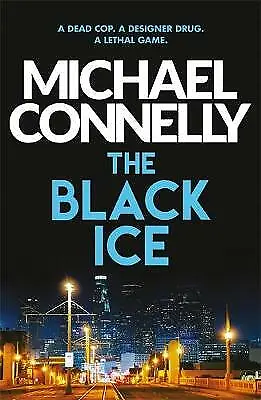 Michael Connelly : The Black Ice (Harry Bosch Series) FREE Shipping Save £s • £3.51