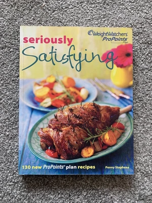 £3.99 • Buy Seriously Satisfying Weight Watchers Cookbok Pro Points (Weight Watchers Cookbo