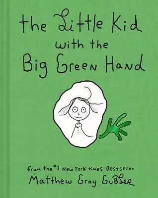 The Little Kid With The Big Green Hand By Matthew Gray Gubler Hardcover Book • $22.09