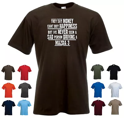 'Mazda 3' - Men's Funny Car Gift T-shirt 'They Say Money Can't Buy Happiness...' • $22.61