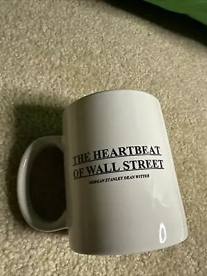 The Heartbeat Of Wall Street Morgan Stanley Dean Witter Coffee Tea Mug Cup • $9.99