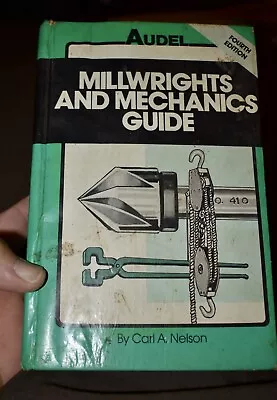 Millwrights And Mechanics Guide Fourth Edition By Nelson Carl A. • $15