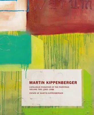 Martin Kippenberger: Paintings Volume II: Catalogue Raisonn? Of The Paintings Vo • $276.95