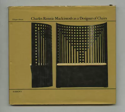 £40.43 • Buy 1977 Filippo Alison CHARLES RENNIE MACKINTOSH: CHAIR DESIGNS 106-pg HcDj Book