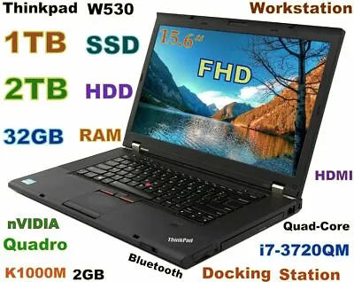 Workstation Thinkpad W530 I7-Quad (1TB SSD + 2TB HDD) 32GB 15.6 FHD Quadro Dock • $525.48