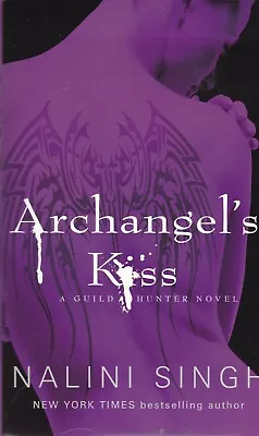 Archangel's Kiss By Nalini Singh (Paperback) NEW Book • £6.99