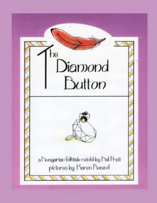 £6.06 • Buy The Diamond Button: An Hungarian Folktale Retold B Y Hal Pratt, 