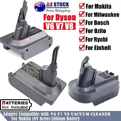 For Makita Milwaukee Bosch Ryobi Ozito Dewalt To Dyson V6 V7 V8 Battery Adapter • $41.95