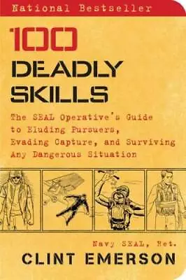 100 Deadly Skills: The SEAL Operative's Guide To Eluding Pursuers Evadin - GOOD • $7.93