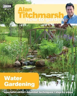 £3.88 • Buy Alan Titchmarsh How To Garden: Water Gardening By Titchmarsh, Alan Book The