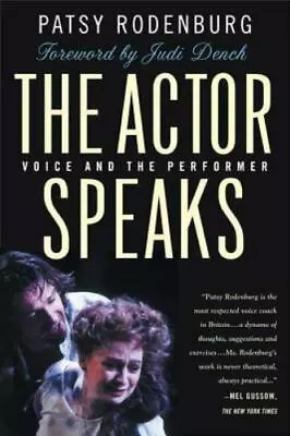 The Actor Speaks: Voice And The Performer By Rodenburg Patsy • $5.46