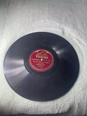 VICTROLA Record 78 Rpm 1121 OH HOW I MISS YOU TONIGHT / YOU FORGOT TO REMEMBER • $29.99