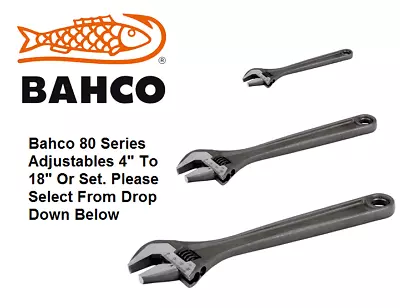 Bahco Adjustable Spanner/Wrenches 80 Series. Sizes From 4  To 18 + Set Available • £23.99