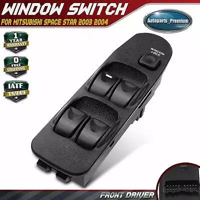 Power Window Switch For Mitsubishi Carisma Space Star 2003 2004 Front Left Side • $15.49